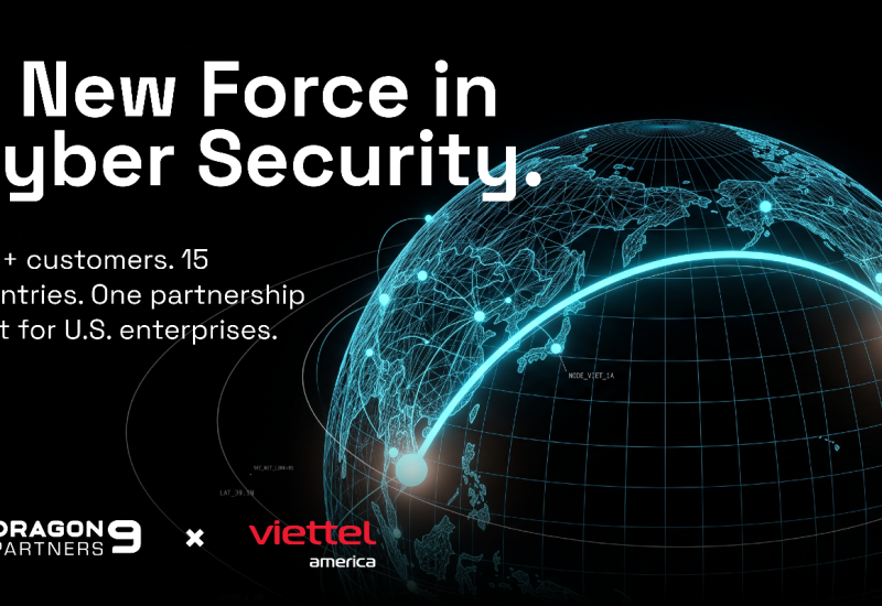 VIETTEL America and Dragon9 Partners, a partnership to launch Cybersecurity Products and Services for US Customers